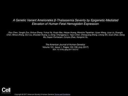 A Genetic Variant Ameliorates β-Thalassemia Severity by Epigenetic-Mediated Elevation of Human Fetal Hemoglobin Expression  Diyu Chen, Yangjin Zuo, Xinhua.