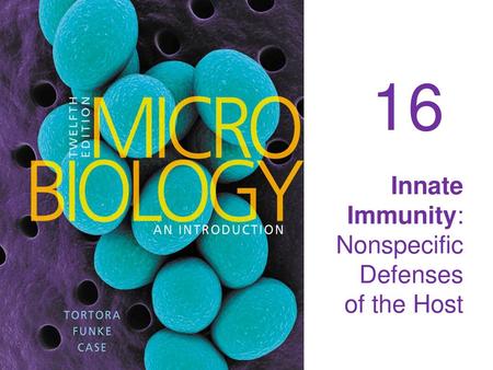 16 Innate Immunity: Nonspecific Defenses of the Host.