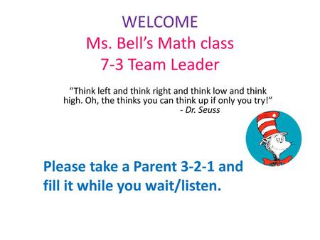 WELCOME Ms. Bell’s Math class 7-3 Team Leader