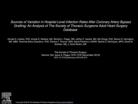 Sources of Variation in Hospital-Level Infection Rates After Coronary Artery Bypass Grafting: An Analysis of The Society of Thoracic Surgeons Adult Heart.