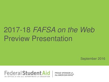 FAFSA on the Web Preview Presentation