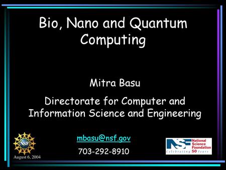 Bio, Nano and Quantum Computing