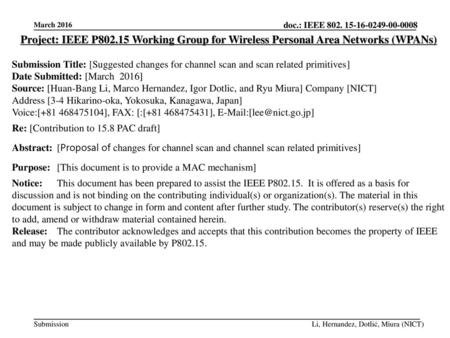 Project: IEEE P802.15 Working Group for Wireless Personal Area Networks (WPANs) Submission Title: [Suggested changes for channel scan and scan related.