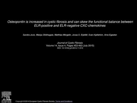 Osteopontin is increased in cystic fibrosis and can skew the functional balance between ELR-positive and ELR-negative CXC-chemokines  Sandra Jovic, Medya.