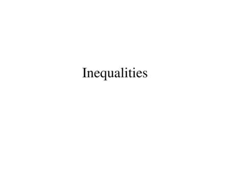 Inequalities.