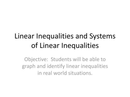 Linear Inequalities and Systems of Linear Inequalities