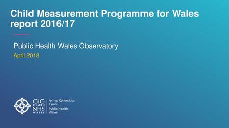 Child Measurement Programme for Wales report 2016/17