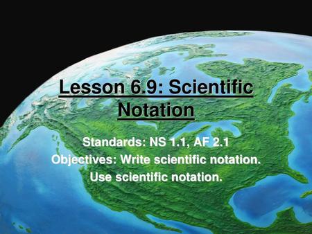 Lesson 6.9: Scientific Notation