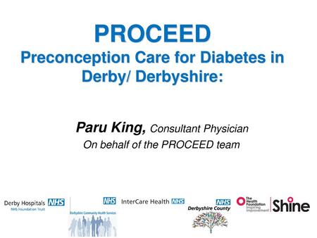 PROCEED Preconception Care for Diabetes in Derby/ Derbyshire: