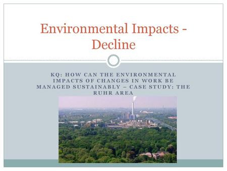 Environmental Impacts - Decline