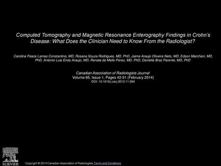 Computed Tomography and Magnetic Resonance Enterography Findings in Crohn’s Disease: What Does the Clinician Need to Know From the Radiologist?  Carolina.