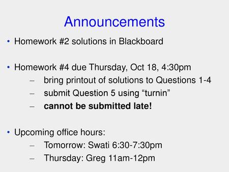 Announcements Homework #2 solutions in Blackboard