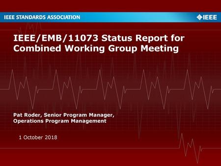 IEEE/EMB/11073 Status Report for Combined Working Group Meeting