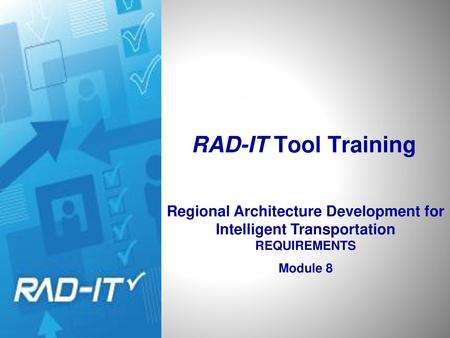 RAD-IT Tool Training June 2017 RAD-IT Tool Training