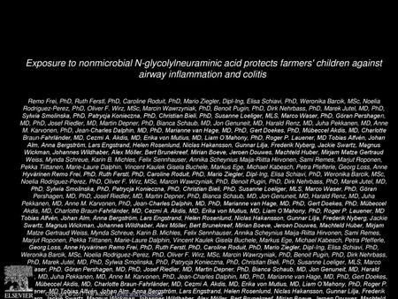 Exposure to nonmicrobial N-glycolylneuraminic acid protects farmers' children against airway inflammation and colitis  Remo Frei, PhD, Ruth Ferstl, PhD,