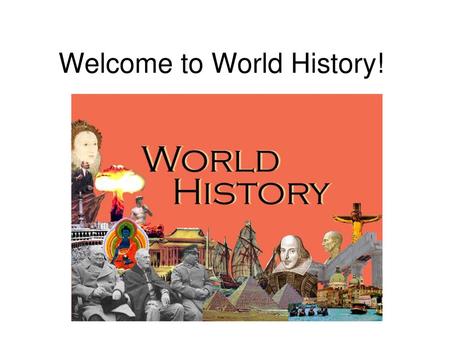 Welcome to World History!