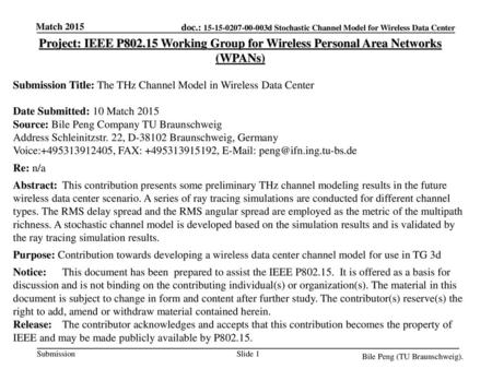 Match 2015 Project: IEEE P802.15 Working Group for Wireless Personal Area Networks (WPANs) Submission Title: The THz Channel Model in Wireless Data Center.