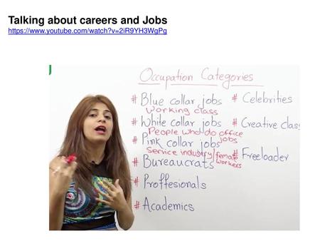 Talking about careers and Jobs   youtube. com/watch