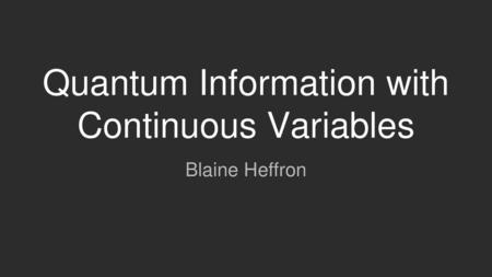 Quantum Information with Continuous Variables