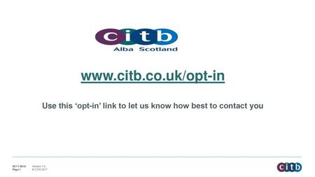 Use this ‘opt-in’ link to let us know how best to contact you