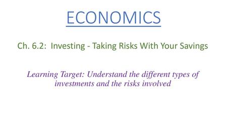 Ch. 6.2: Investing - Taking Risks With Your Savings