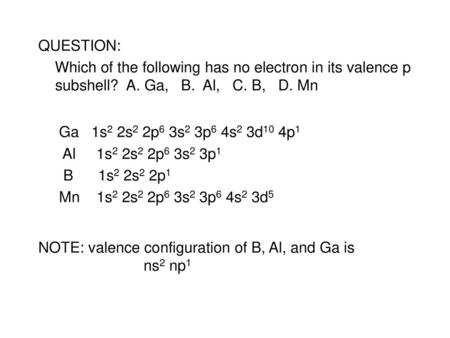 NOTE: valence configuration of B, Al, and Ga is ns2 np1