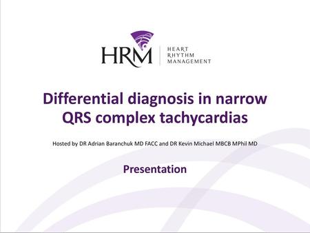 Differential diagnosis in narrow QRS complex tachycardias