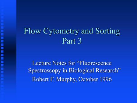 Flow Cytometry and Sorting Part 3