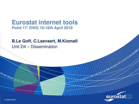 Eurostat internet tools Point 17: DWG 15-16th April 2010