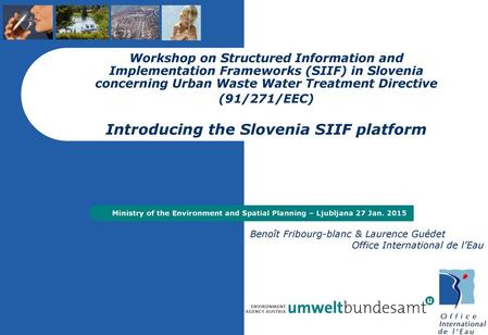 Workshop on Structured Information and Implementation Frameworks (SIIF) in Slovenia concerning Urban Waste Water Treatment Directive (91/271/EEC) Introducing.