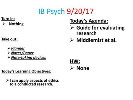 IB Psych 9/20/17 Today’s Agenda: Guide for evaluating research