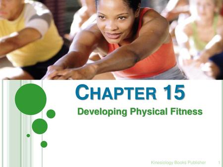 Chapter 15 Developing Physical Fitness Kinesiology Books Publisher	1.