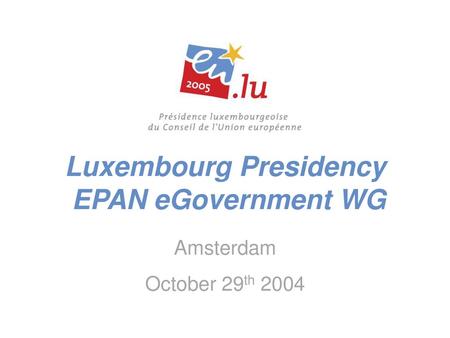 Luxembourg Presidency EPAN eGovernment WG