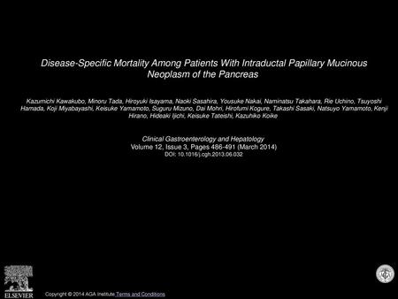 Disease-Specific Mortality Among Patients With Intraductal Papillary Mucinous Neoplasm of the Pancreas  Kazumichi Kawakubo, Minoru Tada, Hiroyuki Isayama,