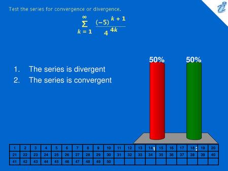 Test the series for convergence or divergence. {image}