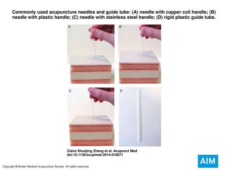 Commonly used acupuncture needles and guide tube: (A) needle with copper coil handle; (B) needle with plastic handle; (C) needle with stainless steel handle;