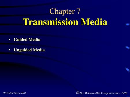 Chapter 7 Transmission Media