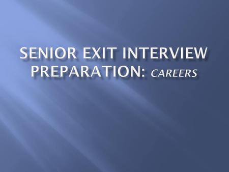 Senior Exit Interview Preparation: Careers