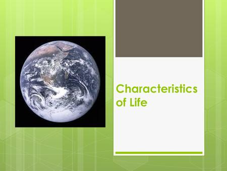 Characteristics of Life