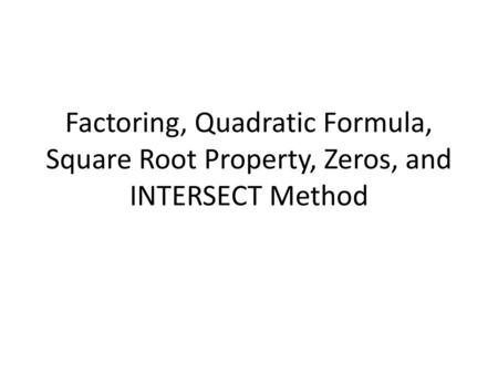 1. Use the quadratic formula to find all real zeros of the second-degree polynomial