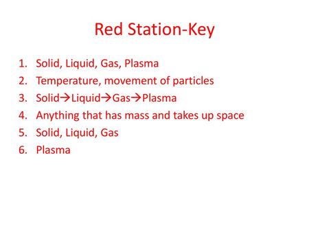 Red Station-Key Solid, Liquid, Gas, Plasma