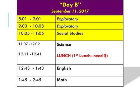 “Day B” September 11, :01 - 9:01 Exploratory 9: :03