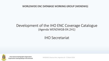 WORLDWIDE ENC DATABASE WORKING GROUP (WENDWG)