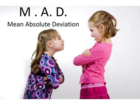 Mean Absolute Deviation