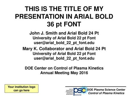 THIS IS THE TITLE OF MY PRESENTATION IN ARIAL BOLD 36 pt FONT