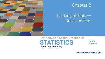 Chapter 2 Looking at Data— Relationships