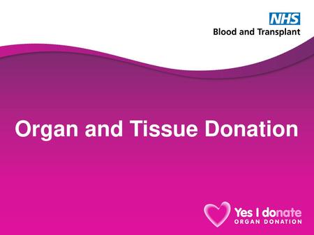 Organ and Tissue Donation