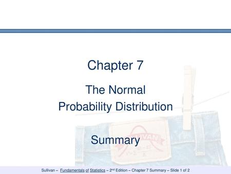 The Normal Probability Distribution Summary