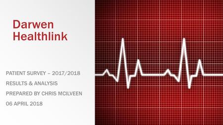 Darwen Healthlink Patient survey – 2017/2018 Results & analysis