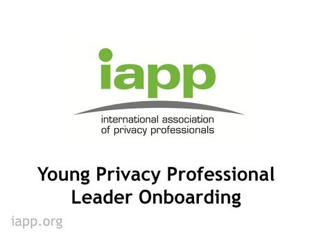 Young Privacy Professional Leader Onboarding